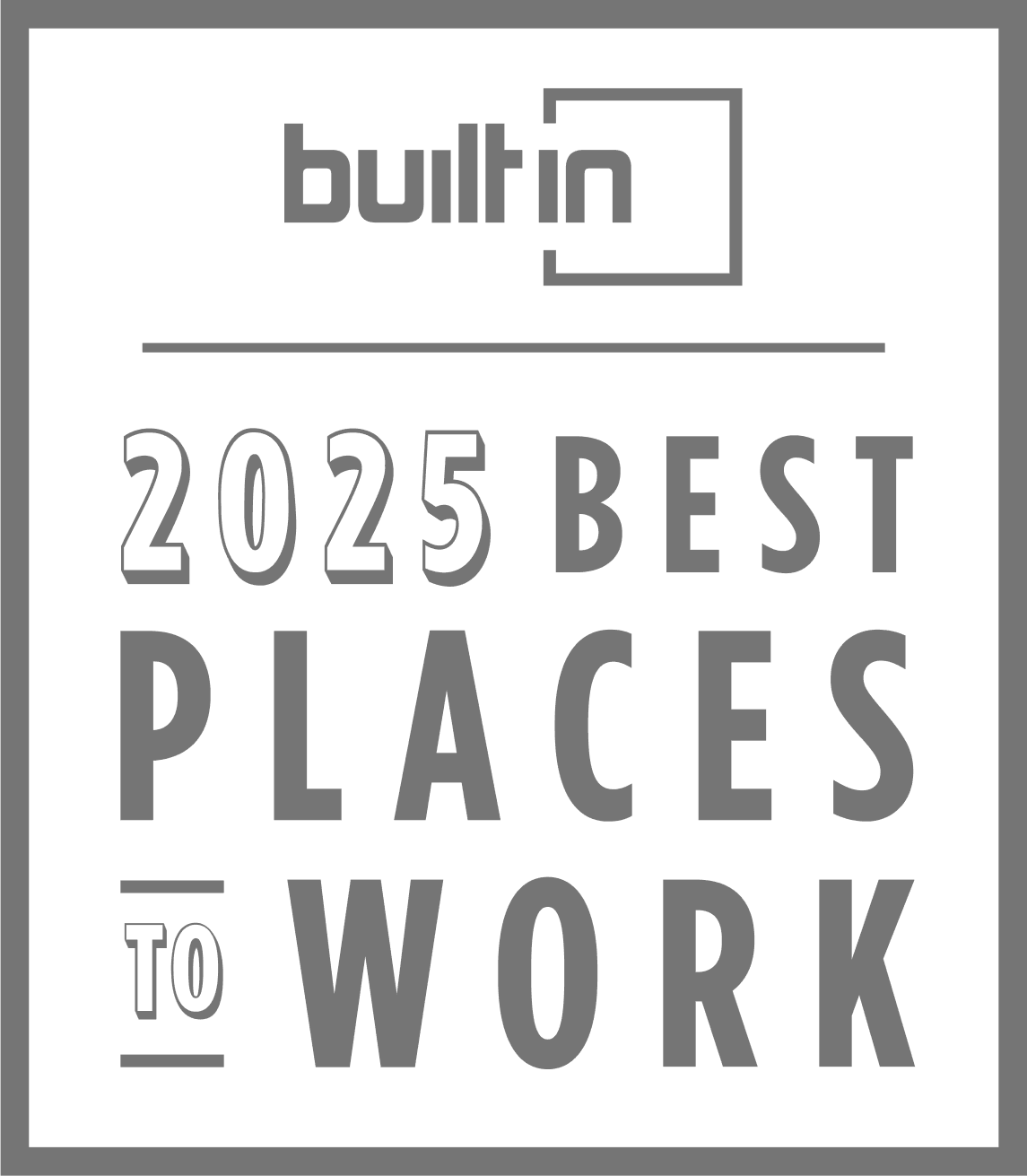 Built In 2025 Best Places to Work award