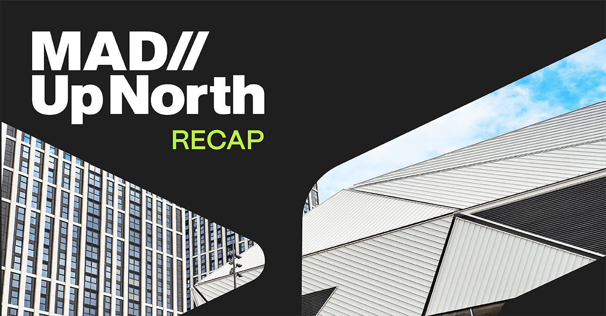 Mad//UpNorth: Manchester Makes Its Mark