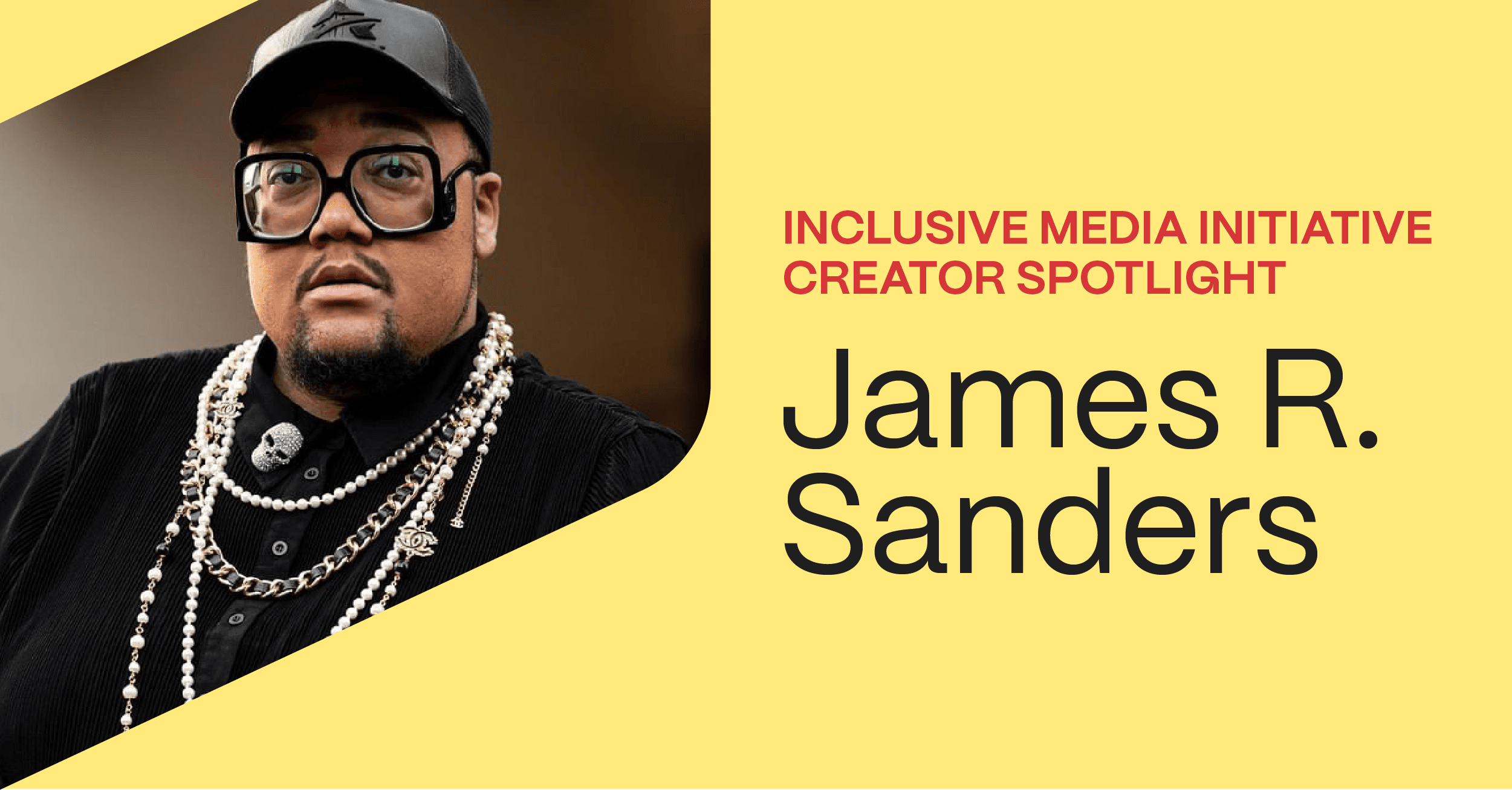 Inclusive Media Initiative Creator Q&A: James Sanders