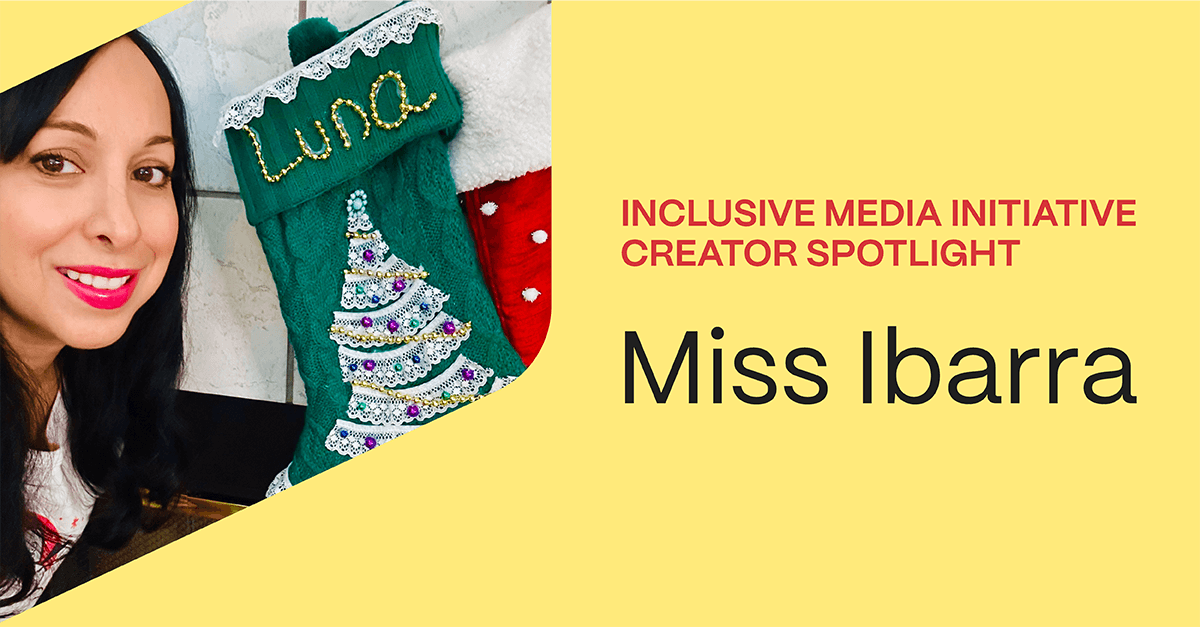 Inclusive Media Initiative Creator Q&A: Miss Ibarra